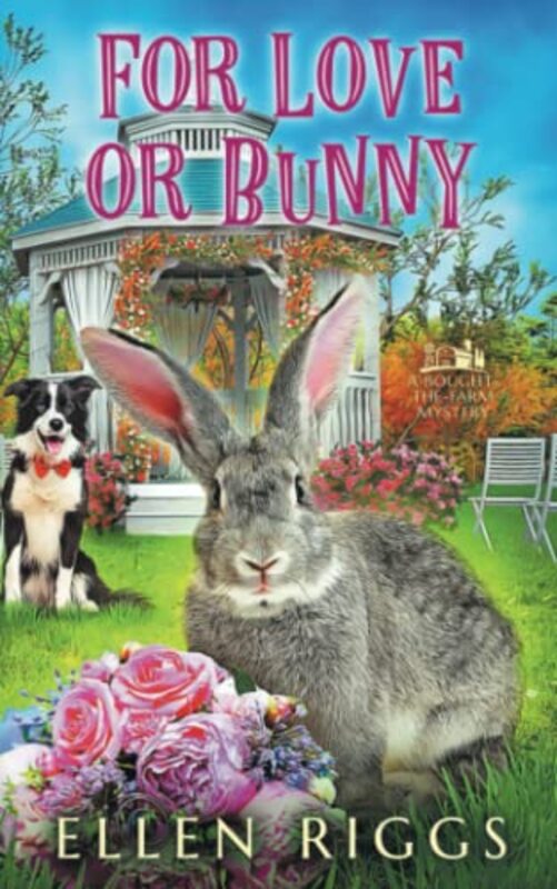 Book cover for "For Love or Bunny" by Ellen Riggs