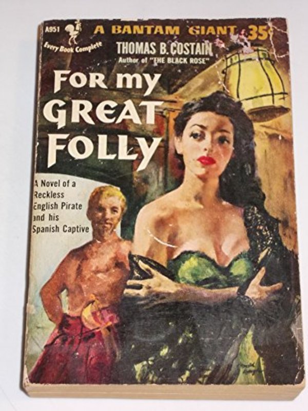 Book cover for "For My Great Folly" by Thomas B Costain