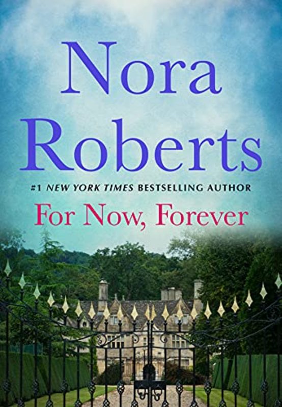 Book cover for "For Now, Forever" by Nora Roberts
