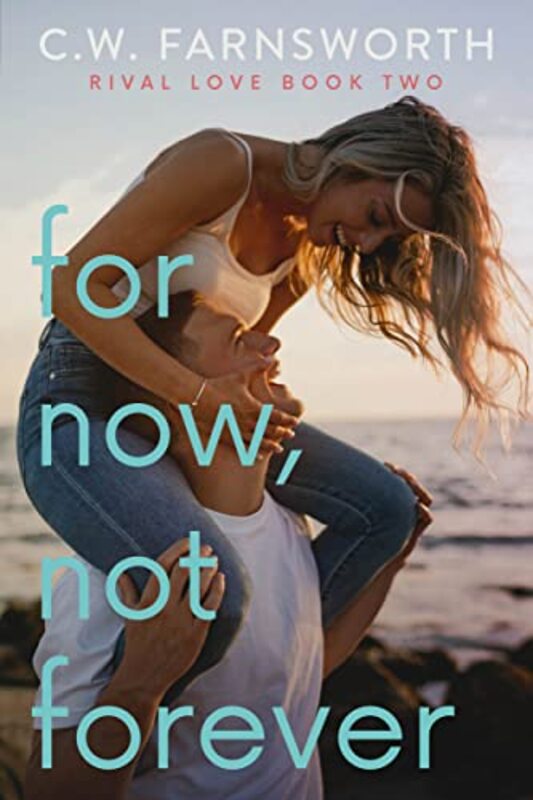 Book cover for "For Now, Not Forever" by CW Farnsworth