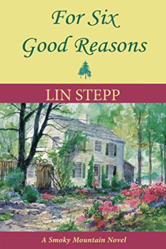 Book cover for "For Six Good Reasons" by Lin Stepp