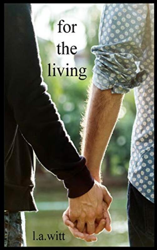 Book cover for "For The Living" by LA Witt
