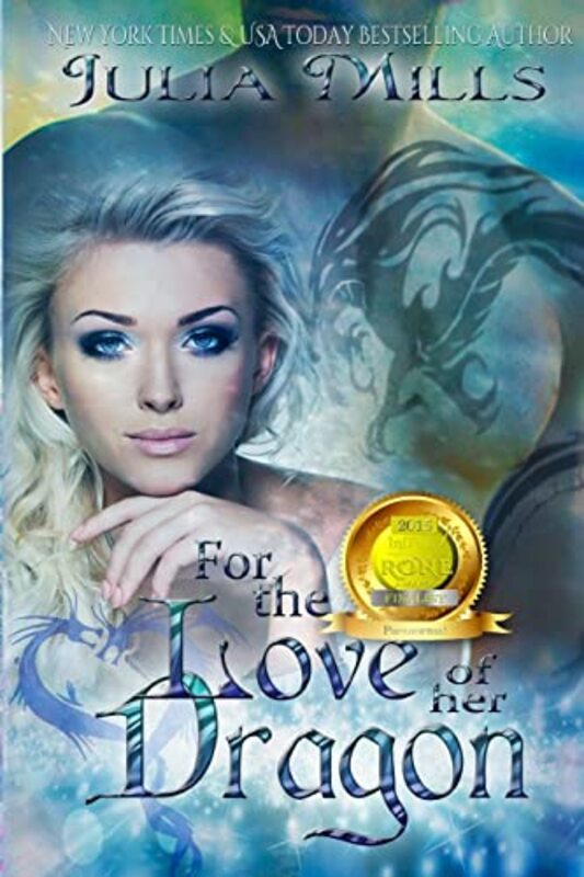 Book cover for "For The Love Of Her Dragon" by Julia Mills
