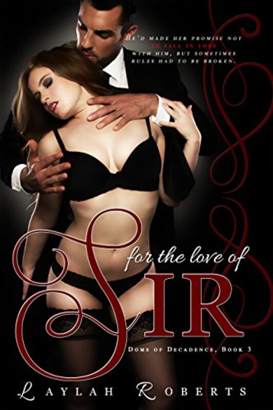Book cover for "For The Love Of Sir" by Laylah Roberts