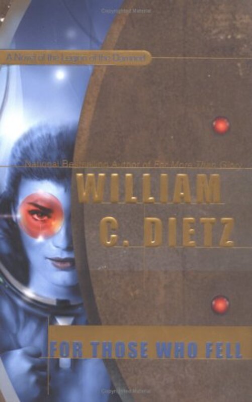 Book cover for "For Those Who Fell" by William C Dietz