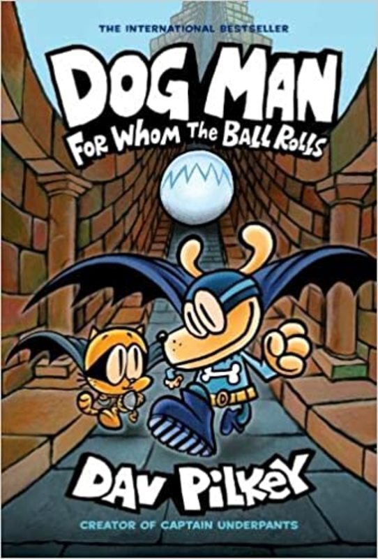 Book cover for "For Whom the Ball Rolls" by Dav Pilkey