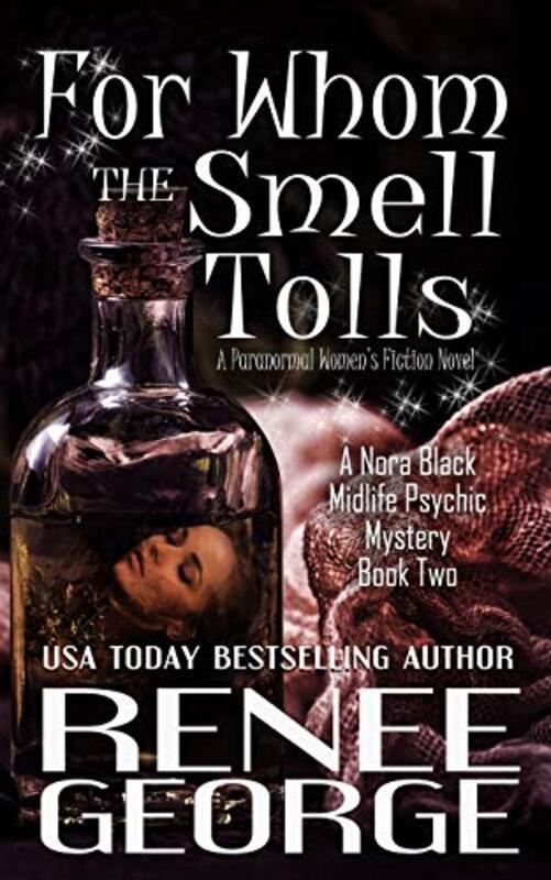 Book cover for "For Whom the Smell Tolls" by Renee George