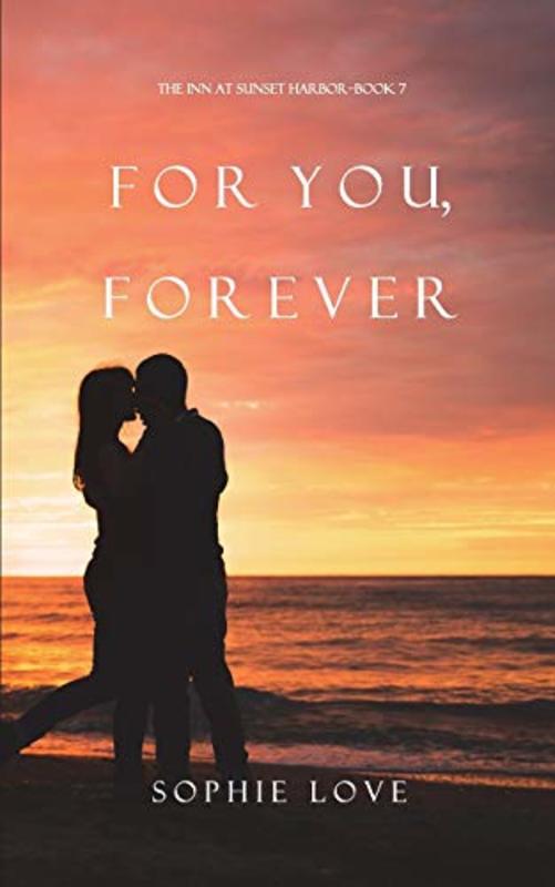 Book cover for "For You, Forever" by Sophie Love