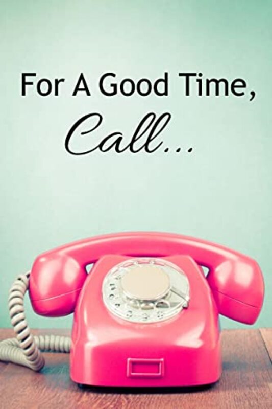 Book cover for "For a Good Time, Call..." by Jessica Gadziala
