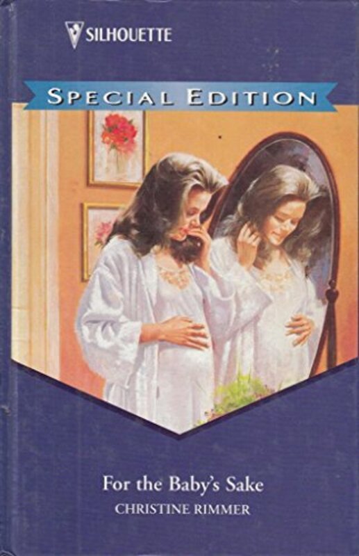 Book cover for "For the Baby's Sake" by Christine Rimmer