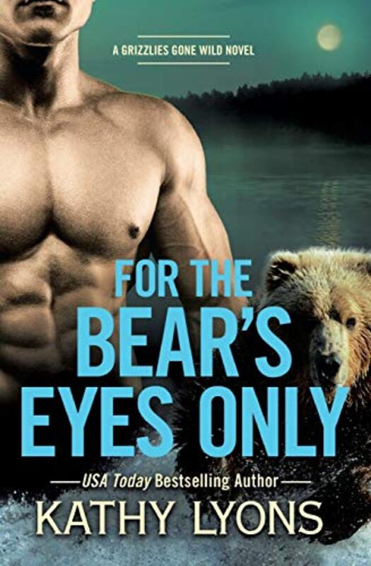 Book cover for "For the Bear's Eyes Only" by Kathy Lyons