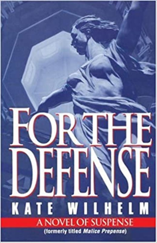 Book cover for "For the Defense" by Kate Wilhelm