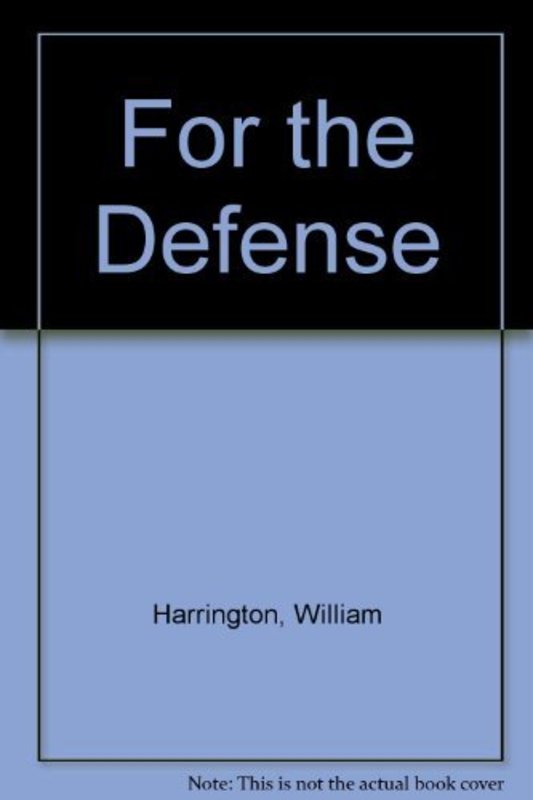 Book cover for "For the Defense" by William Harrington