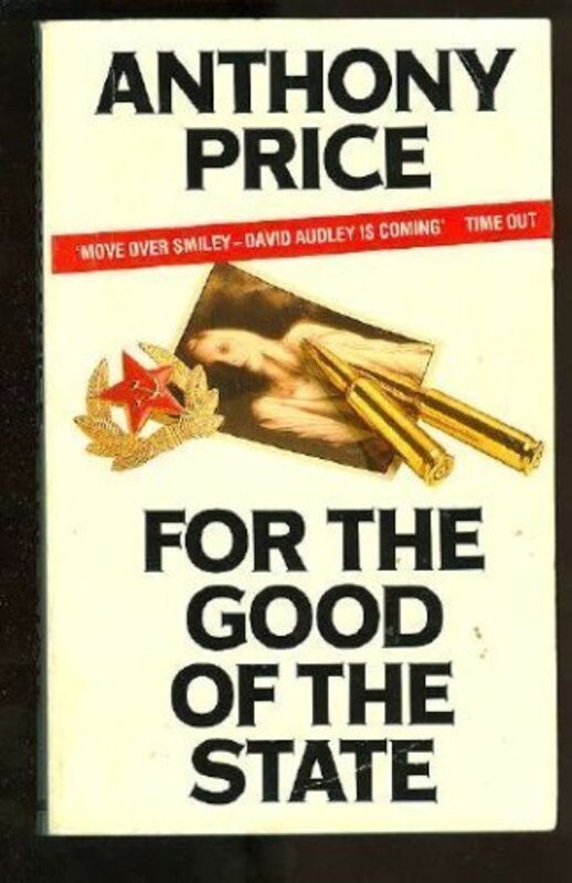 Book cover for "For the Good of the State" by Anthony Price