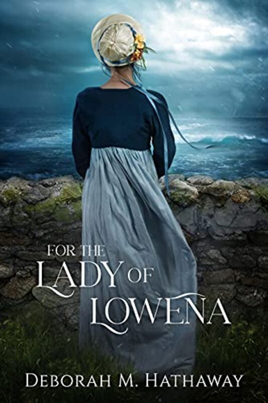 Book cover for "For the Lady of Lowena" by Deborah M Hathaway