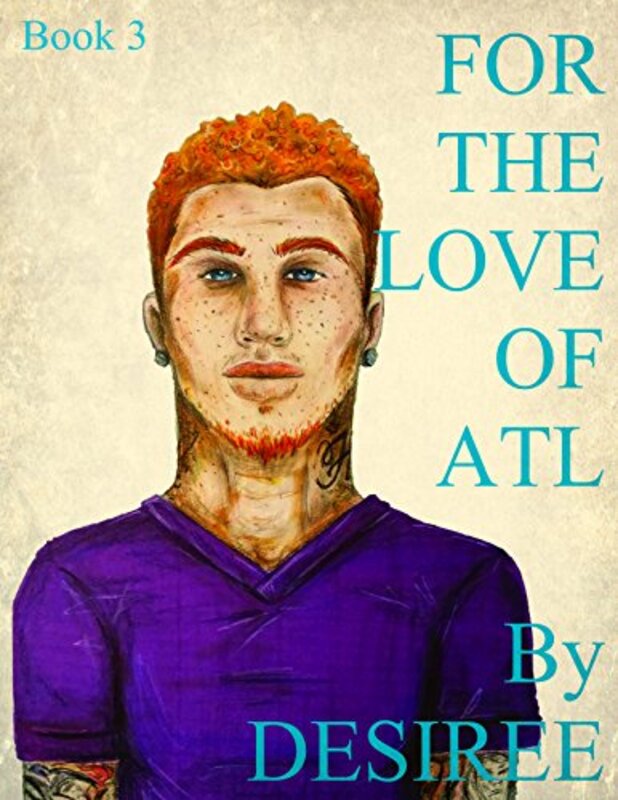 Book cover for "For the Love of ATL 3" by Desirée