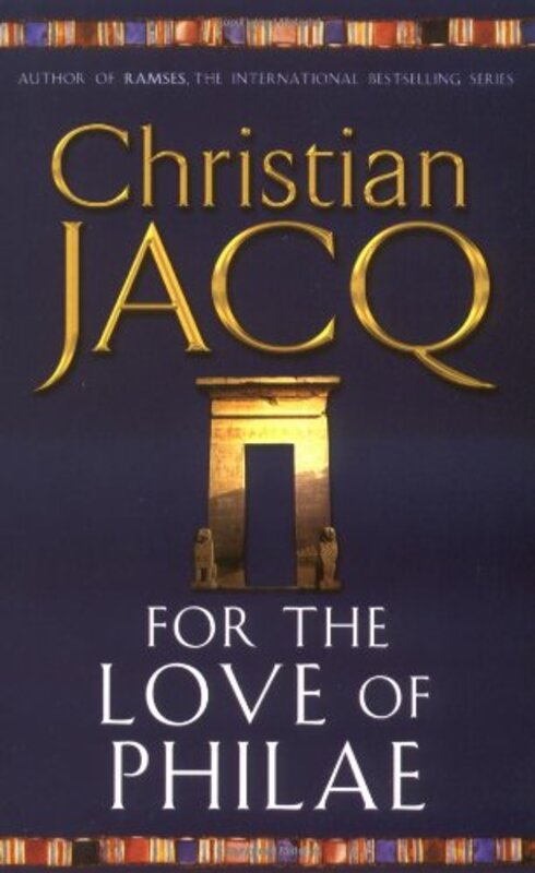 Book cover for "For the Love of Philae" by Christian Jacq
