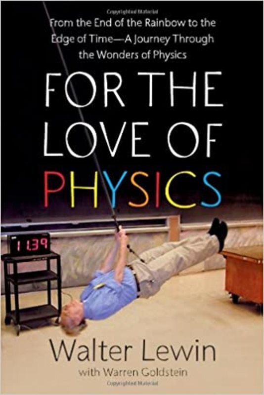 Book cover for "For the Love of Physics" by Walter Lewin