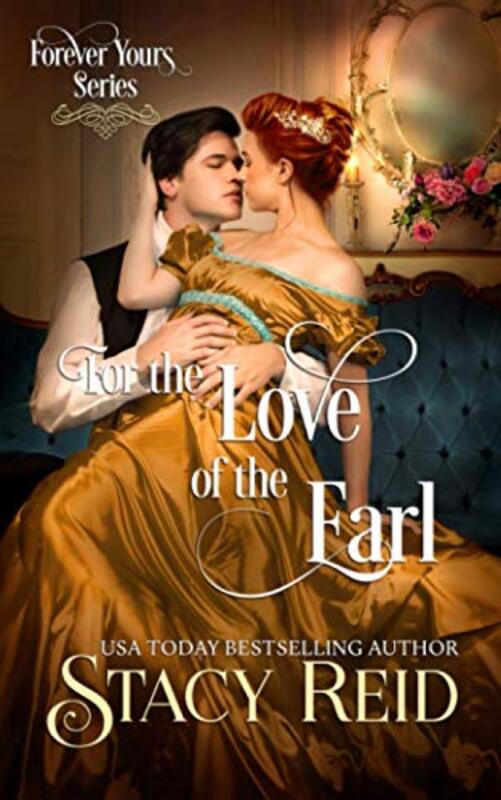Book cover for "For the Love of the Earl" by Stacy Reid