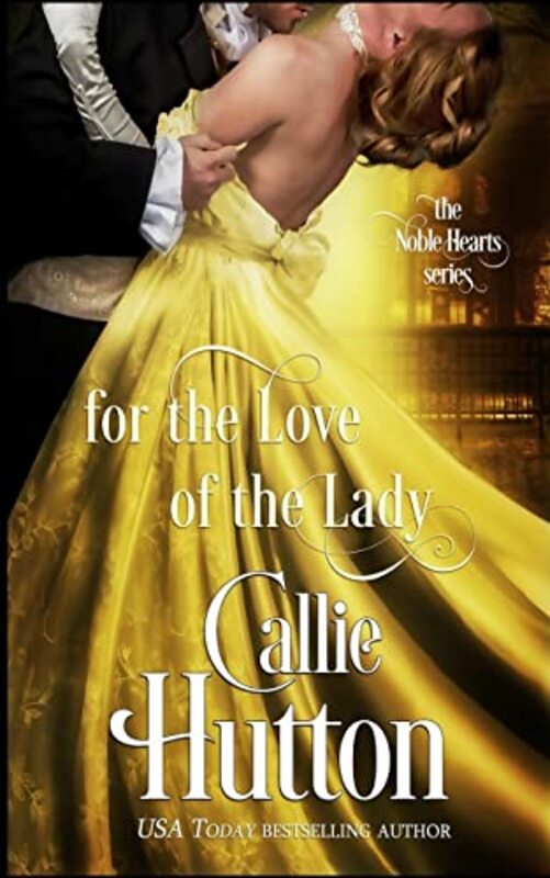 Book cover for "For the Love of the Lady" by Callie Hutton