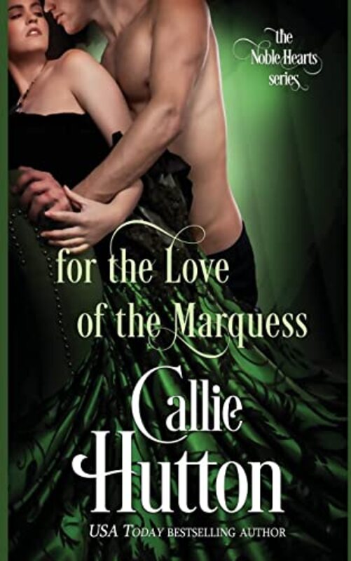 Book cover for "For the Love of the Marquess" by Callie Hutton