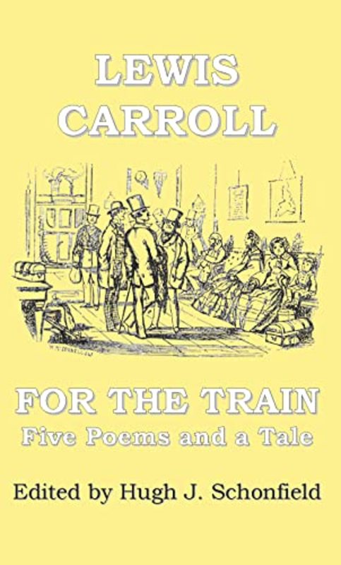 Book cover for "For the Train: Five Poems and a Tale" by Lewis Carroll