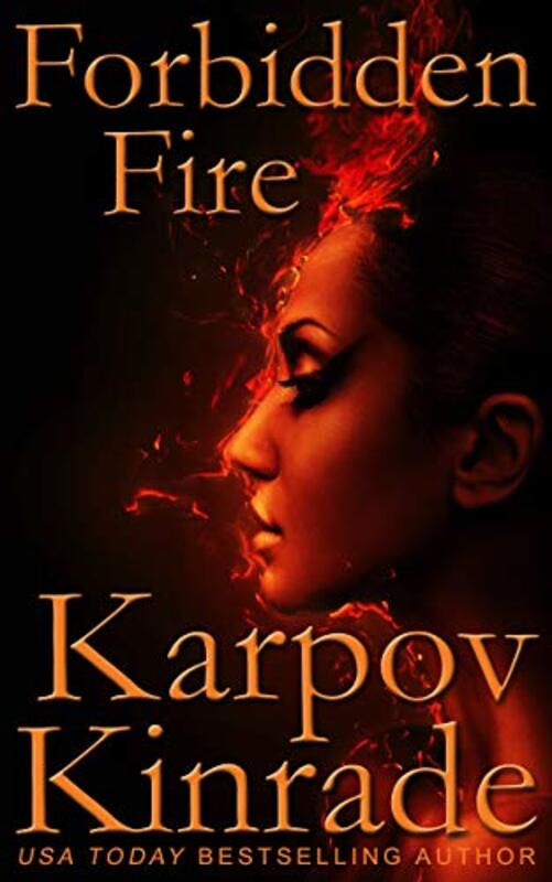 Book cover for "Forbidden Fire" by Karpov Kinrade