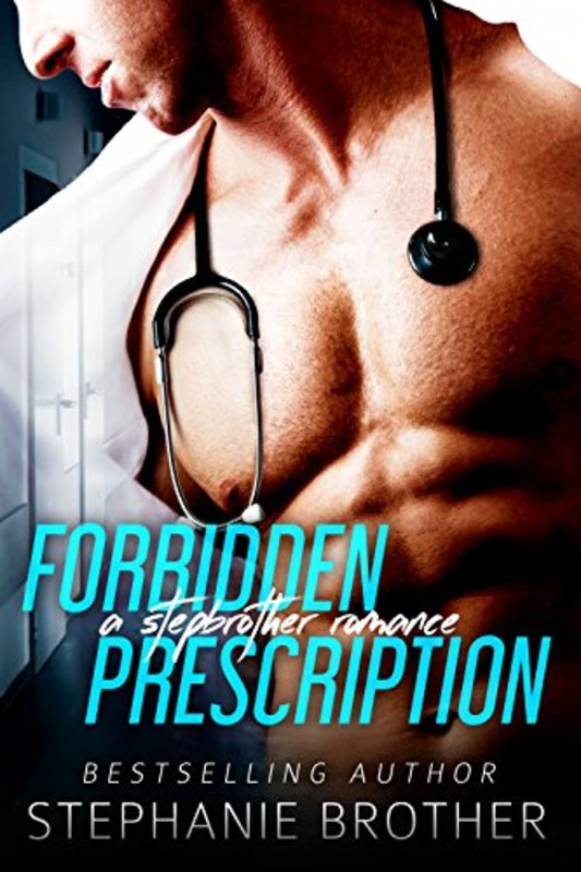 Book cover for "Forbidden Prescription" by Stephanie Brother