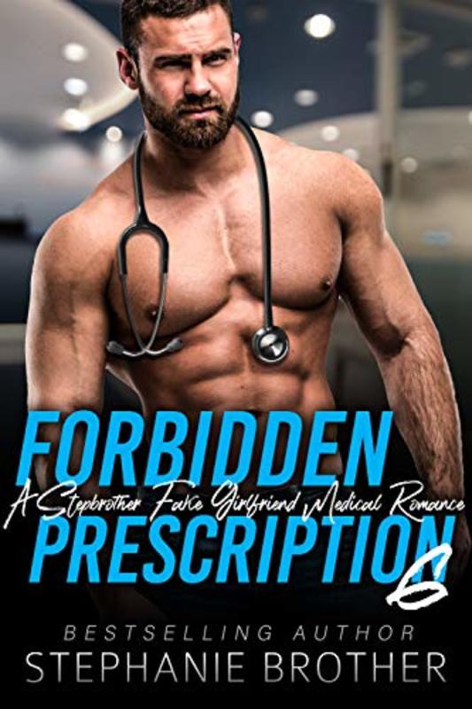 Book cover for "Forbidden Prescription 6" by Stephanie Brother