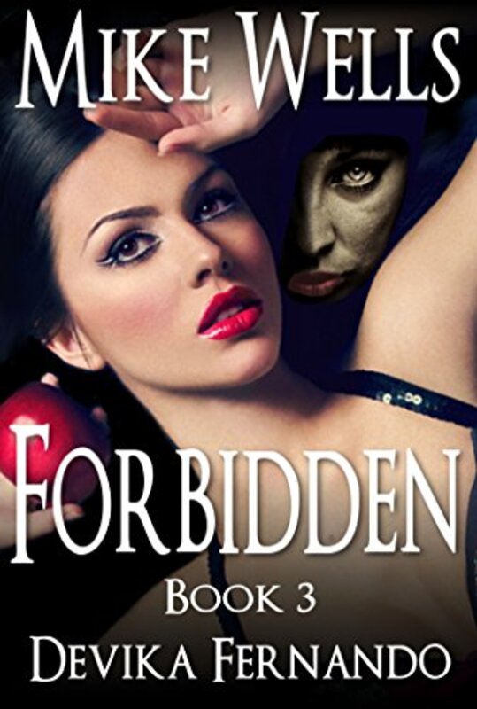 Book cover for "Forbidden, Book 3" by Mike Wells