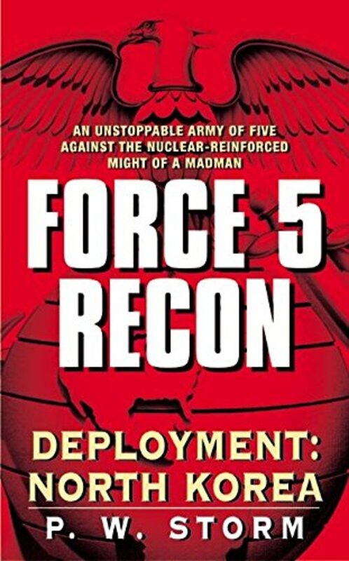 Book cover for "Force 5 Recon: Deployment: North Korea" by Peter Telep