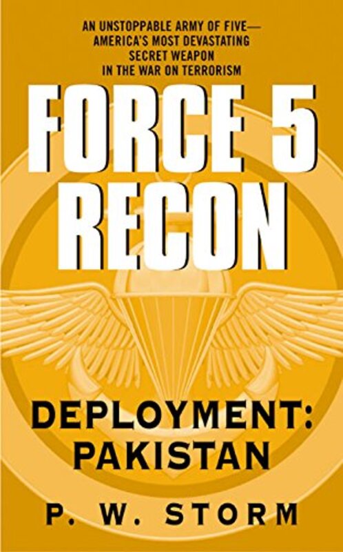 Book cover for "Force 5 Recon: Deployment: Pakistan" by Peter Telep