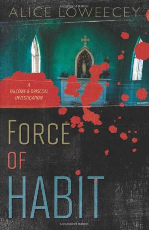 Book cover for "Force of Habit" by Alice Loweecey