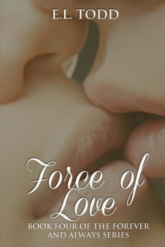 Book cover for "Force of Love" by EL Todd