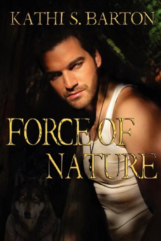 Book cover for "Force of Nature" by Kathi S Barton
