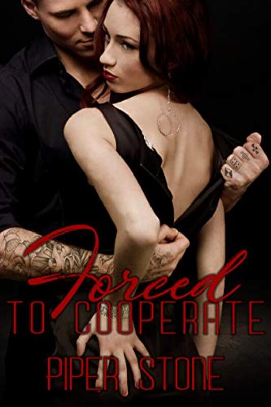 Book cover for "Forced to Cooperate" by Piper Stone