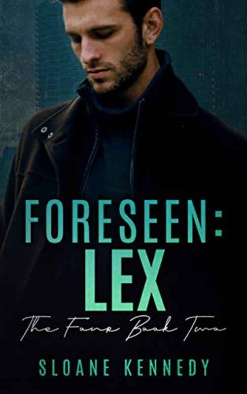 Book cover for "Foreseen: Lex" by Sloane Kennedy