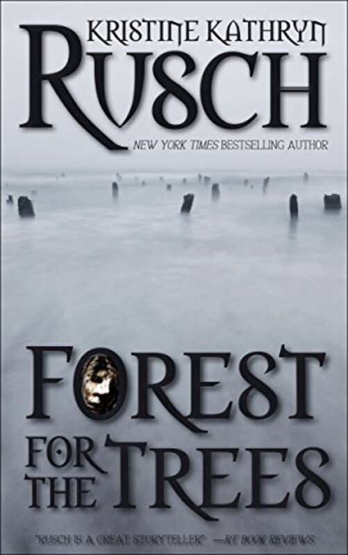 Book cover for "Forest for the Trees" by Kristine Kathryn Rusch