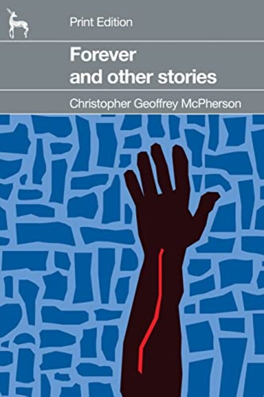 Book cover for "Forever -- and Other Stories" by Christopher Geoffrey McPherson