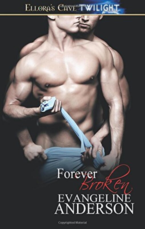 Book cover for "Forever Broken" by Evangeline Anderson