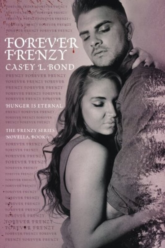 Book cover for "Forever Frenzy" by Casey L Bond