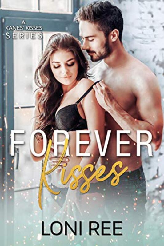 Book cover for "Forever Kisses" by Loni Ree