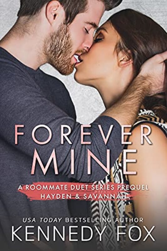 Book cover for "Forever Mine" by Kennedy Fox