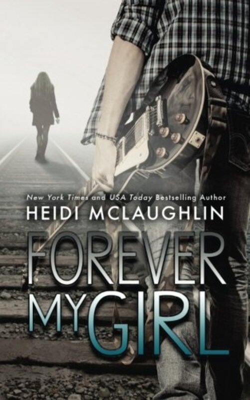Book cover for "Forever My Girl" by Heidi McLaughlin
