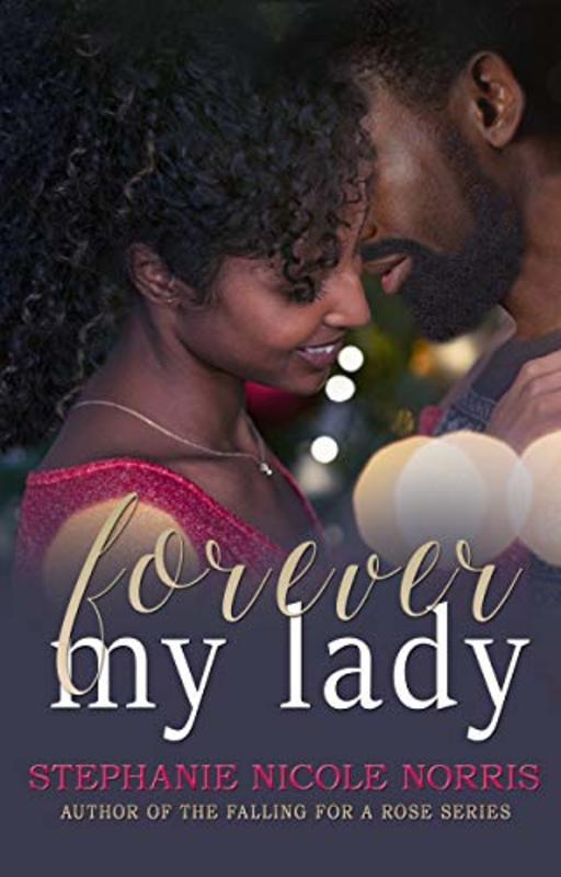 Book cover for "Forever My Lady" by Stephanie Nicole Norris