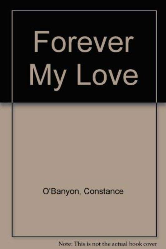 Book cover for "Forever My Love" by Constance O'Banyon