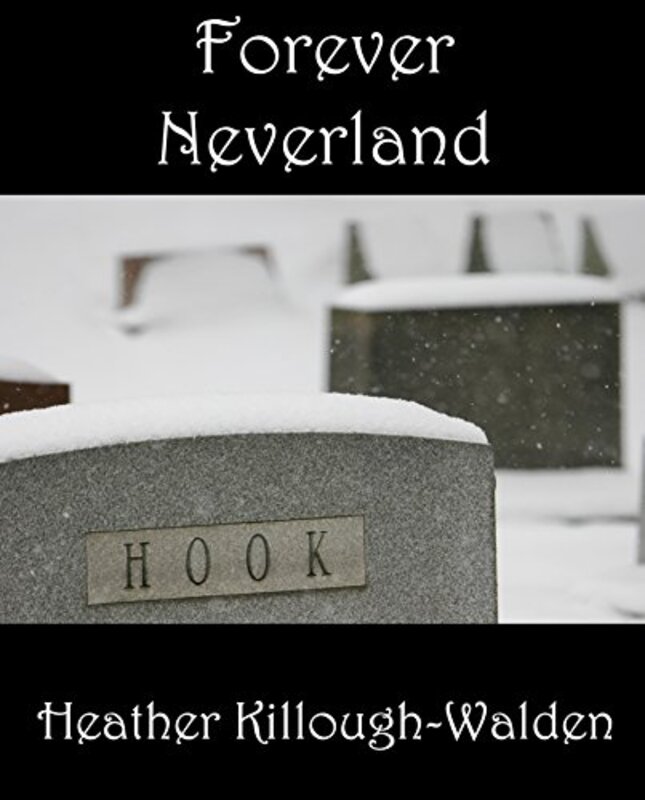 Book cover for "Forever Neverland" by Heather Killough Walden