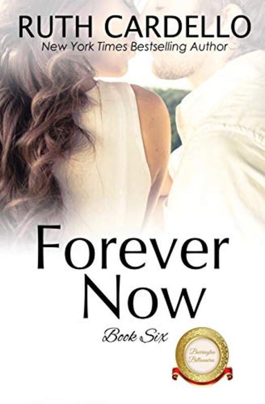 Book cover for "Forever Now" by Ruth Cardello
