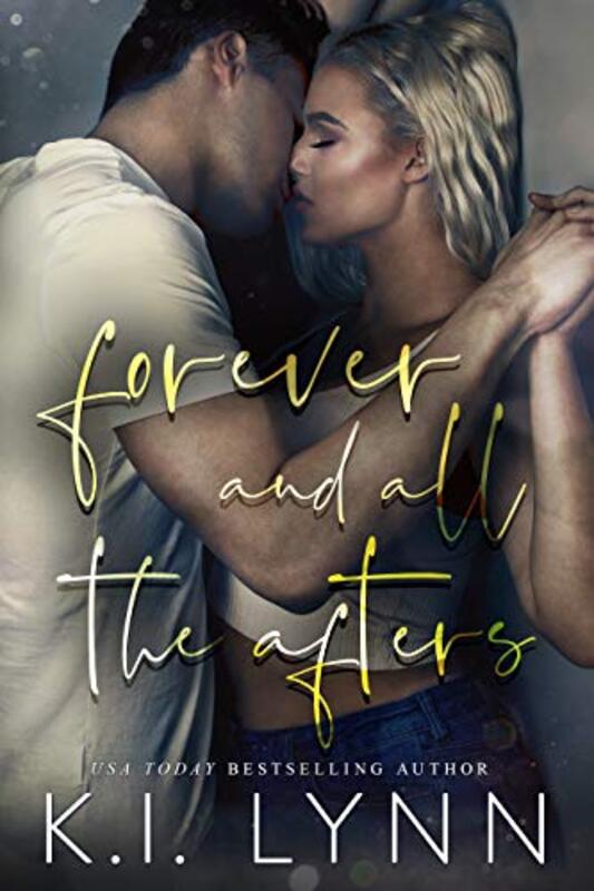 Book cover for "Forever and All the Afters" by KI Lynn