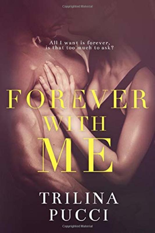 Book cover for "Forever with Me" by Trilina Pucci